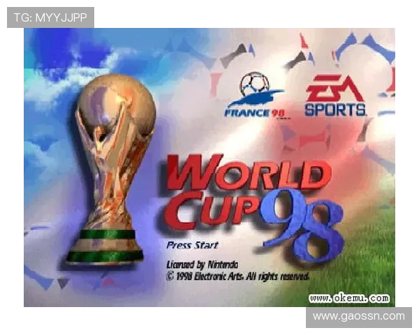 重温经典98足球世界杯游戏的热血荣耀与青春记忆全新玩法探索再现